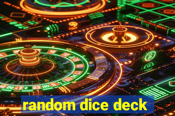 random dice deck